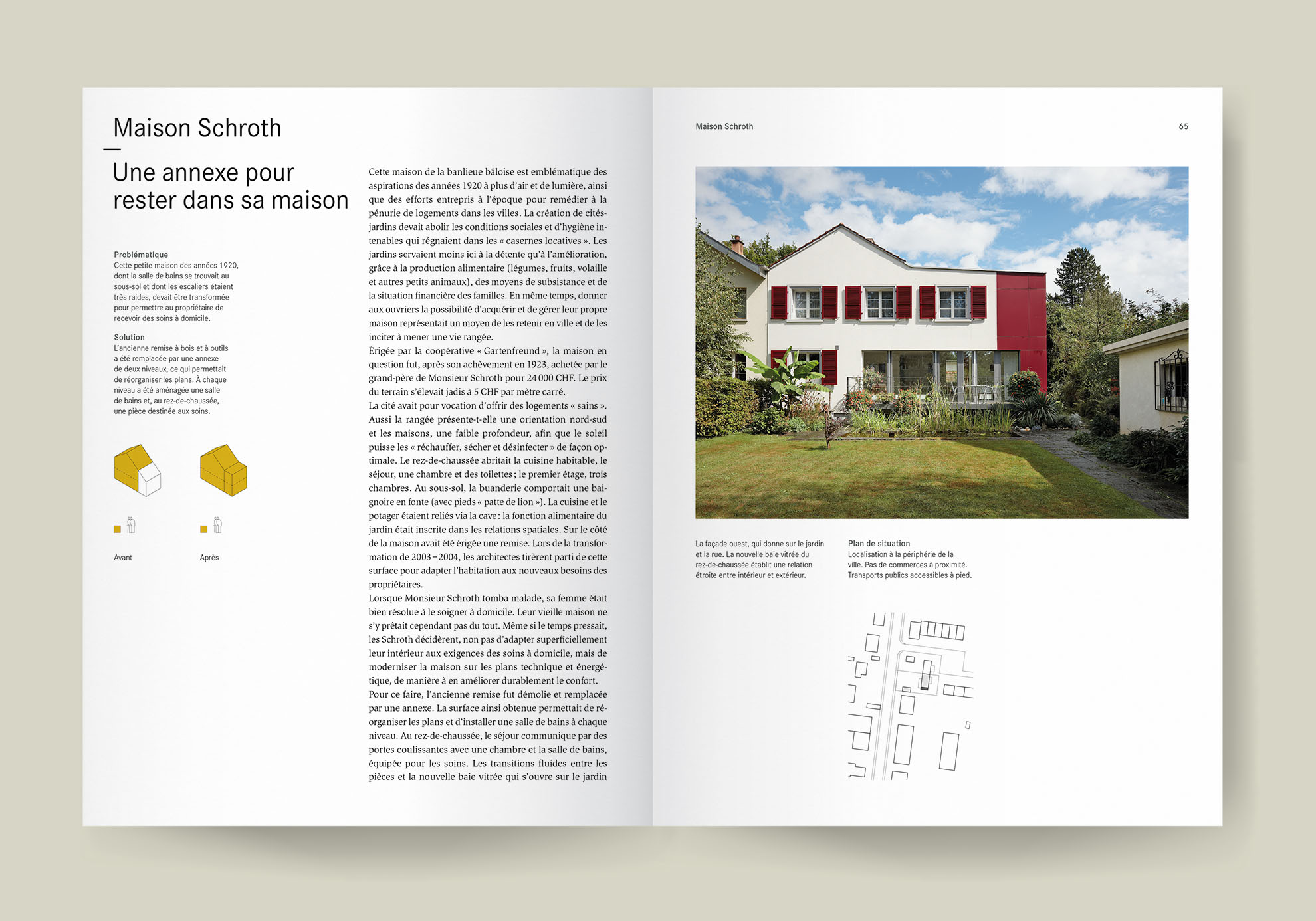 La maison Schroth est l'un de ces exemples. Les photographies sont signées Ralph Feiner.
